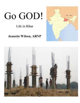 portada Go GOD!: Life in Bihar (en Inglés)