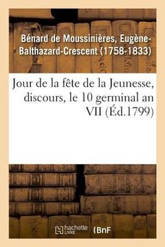 portada Jour de la Fête de la Jeunesse, Discours, Le 10 Germinal an VII (en Francés)