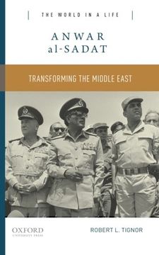 portada Anwar al-Sadat: Transforming the Middle East (The World In A Life)