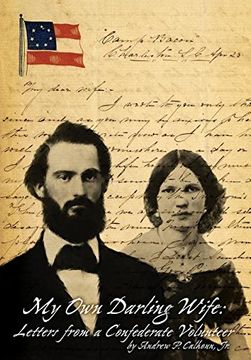 portada My own Darling Wife: Letters From a Confederate Volunteer (en Inglés)