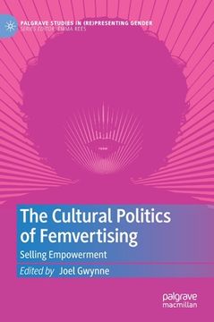 portada The Cultural Politics of Femvertising: Selling Empowerment (in English)