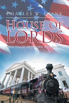 portada House of Lords: This Train is Bound for Glory (en Inglés)