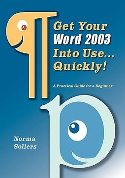 portada get your word 2003 into use...quickly! (en Inglés)