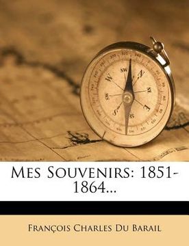 portada Mes Souvenirs: 1851-1864... (in French)