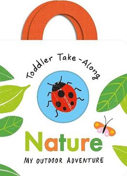 portada Toddler Take-Along Nature: Your Outdoor Adventure (in English)