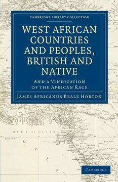 portada West African Countries and Peoples, British and Native: And a Vindication of the African Race (Cambridge Library Collection - Slavery and Abolition) (en Inglés)