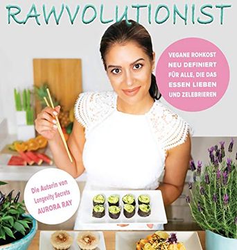 portada Rawvolutionist: Vegane Rohkost neu Definiert für Alle, die das Essen Lieben und Zelebrieren 
