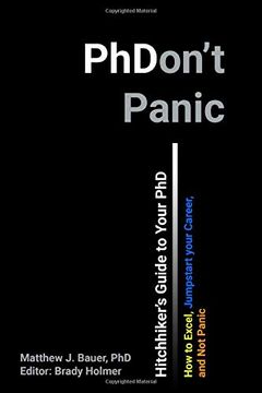 portada Hitchhiker's Guide to Your Phd: How to Excel, Jump Start Your Career, and not Panic (en Inglés)