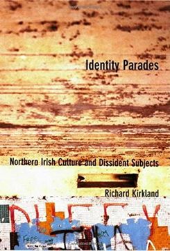 portada Identity Parades: Northern Irish Culture and Dissident Subjects (en Inglés)