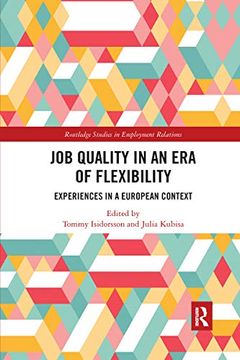 portada Job Quality in an era of Flexibility: Experiences in a European Context (Routledge Studies in Employment Relations) (en Inglés)