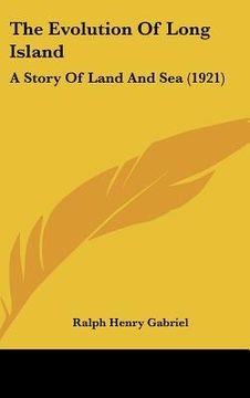 portada the evolution of long island: a story of land and sea (1921) (en Inglés)