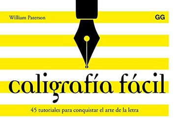 portada Caligrafía Fácil: 45 Tutoriales Para Conquistar El Arte de la Letra (in Spanish)