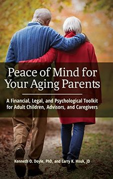 portada Peace of Mind for Your Aging Parents: A Financial, Legal, and Psychological Toolkit for Adult Children, Advisors, and Caregivers (in English)