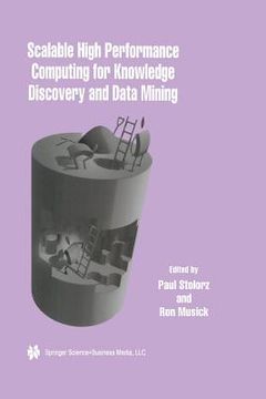 portada Scalable High Performance Computing for Knowledge Discovery and Data Mining: A Special Issue of Data Mining and Knowledge Discovery Volume 1, No.4 (19 (en Inglés)