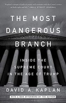portada The Most Dangerous Branch: Inside the Supreme Court in the age of Trump 