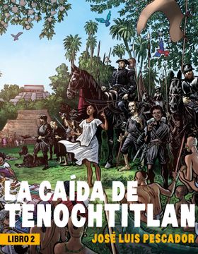 portada La Caída de Tenochtitlán / Libro 2