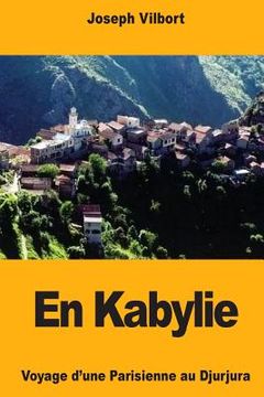 portada En Kabylie: Voyage d'une Parisienne au Djurjura
