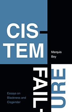 portada Cistem Failure: Essays on Blackness and Cisgender (Asterisk) (en Inglés)