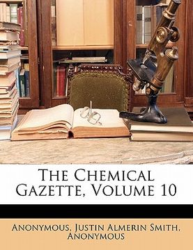 portada the chemical gazette, volume 10 (en Inglés)
