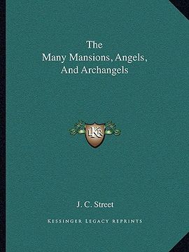 portada the many mansions, angels, and archangels (in English)