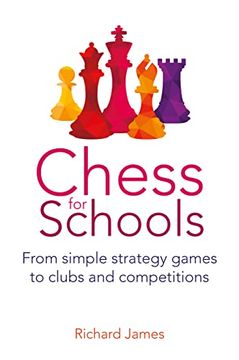 portada Forthcoming Picture of Chess for Schools Chess for Schools: From Simple Strategy Games to Clubs and Competitions (en Inglés)