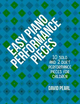 portada Easy Piano Performance Pieces: 10 Solo and 2 Duet Performance Pieces for Children (en Inglés)