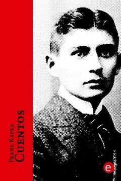 portada Franz Kafka. Cuentos: Volumen i (Biblioteca Franz Kafka) (in Spanish)