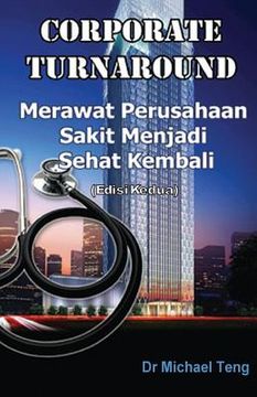 portada Corporate Turnaround: Nursing a Sick Company Back to Health (Second Edition) (Indonesian) (en Indonesio)