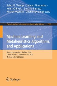 portada Machine Learning and Metaheuristics Algorithms, and Applications: Second Symposium, Somma 2020, Chennai, India, October 14-17, 2020, Revised Selected (en Inglés)