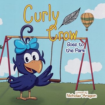 portada Curly Crow Goes to the Park (en Inglés)