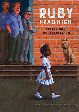 portada Ruby, Head High: Ruby Bridge's First day of School (in English)