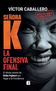 portada SEÑORA K. LA OFENSIVA FINAL
