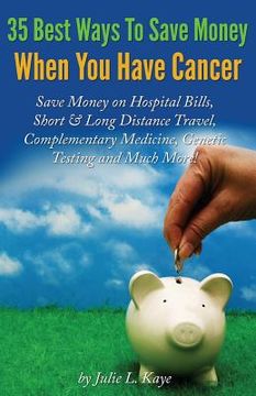 portada 35 Best Ways To Save Money When You Have Cancer (en Inglés)