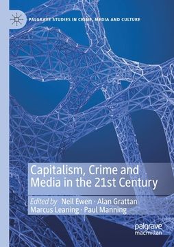 portada Capitalism, Crime and Media in the 21St Century (in English)
