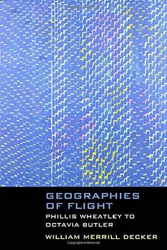 portada Geographies of Flight: Phillis Wheatley to Octavia Butler (en Inglés)