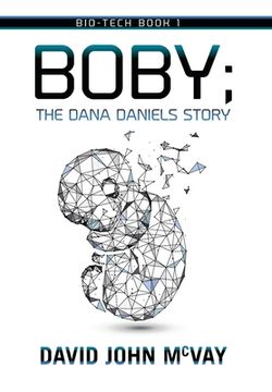 portada Bio-tech Book 1: BOBY The Dana Daniels Story (en Inglés)