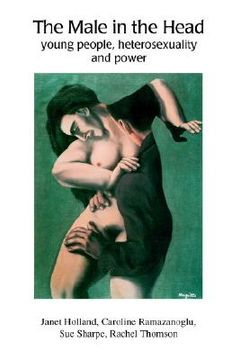 portada the male in the head: young people, heterosexuality and power (en Inglés)