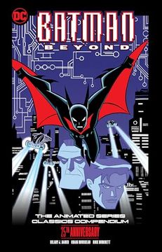 portada Batman Beyond: The Animated Series Classics Compendium - 25Th Anniversary Edition (en Inglés)