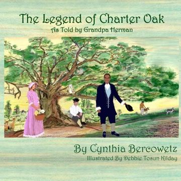 portada The Legend of Charter Oak: As Told by Grandpa Herman