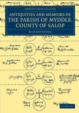portada The Antiquities and Memoirs of the Parish of Myddle, County of Salop (Cambridge Library Collection - British & Irish History, 17Th & 18Th Centuries) (en Inglés)