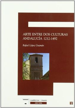 Arte entre dos culturas: andalucia1212-1492