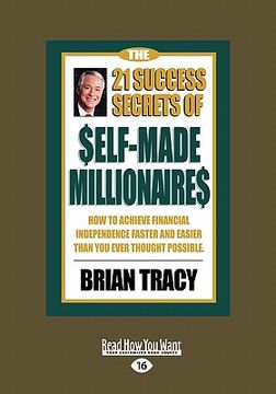 portada the 21 success secrets of self-made millionaires: how to achieve financial independence faster and easier than you ever thought possible (easyread lar (en Inglés)