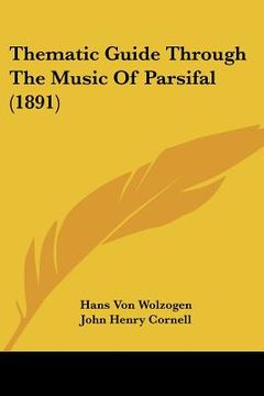 portada thematic guide through the music of parsifal (1891) (in English)