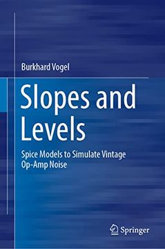 portada Slopes and Levels: Spice Models to Simulate Vintage Op-Amp Noise (en Inglés)