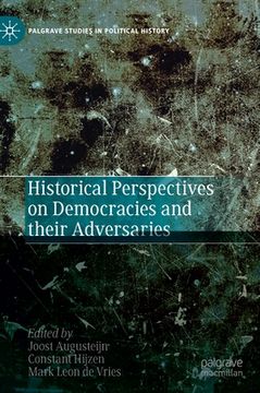 portada Historical Perspectives on Democracies and Their Adversaries