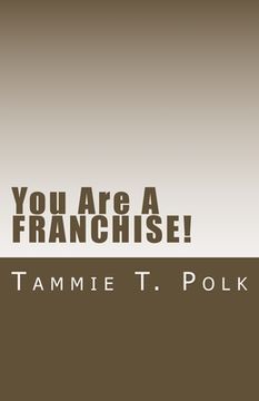 portada You Are A Franchise: You Did Know That, Right? (en Inglés)