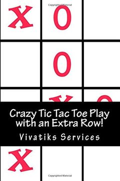 portada Crazy tic tac toe Play With an Extra Row! The Game Just got Alot More Fun! Over 600 Games to Play! (in English)