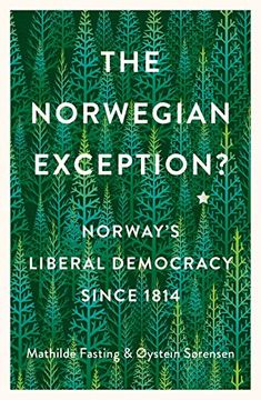 portada The Norwegian Exception? Norway'S Liberal Democracy Since 1814 (en Inglés)