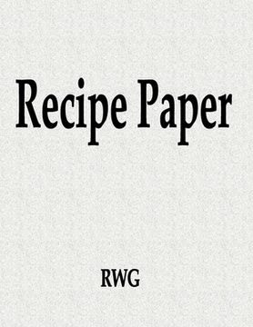 portada Recipe Paper: 200 Pages 8. 5" x 11" (en Inglés)