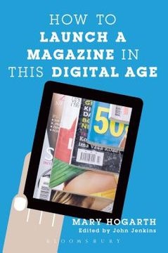 portada How to Launch a Magazine in this Digital Age (en Inglés)